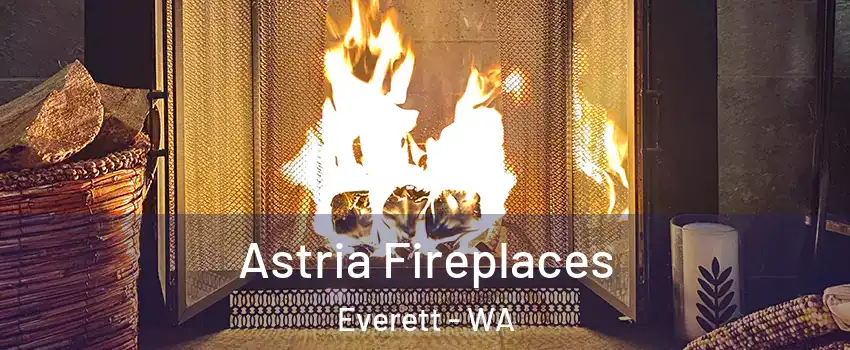  Astria Fireplaces Everett - WA