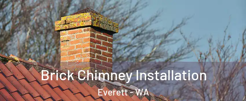  Brick Chimney Installation Everett - WA