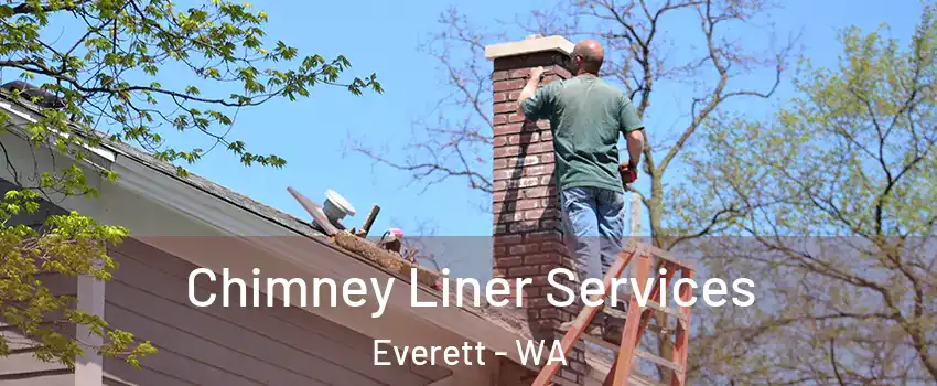  Chimney Liner Services Everett - WA