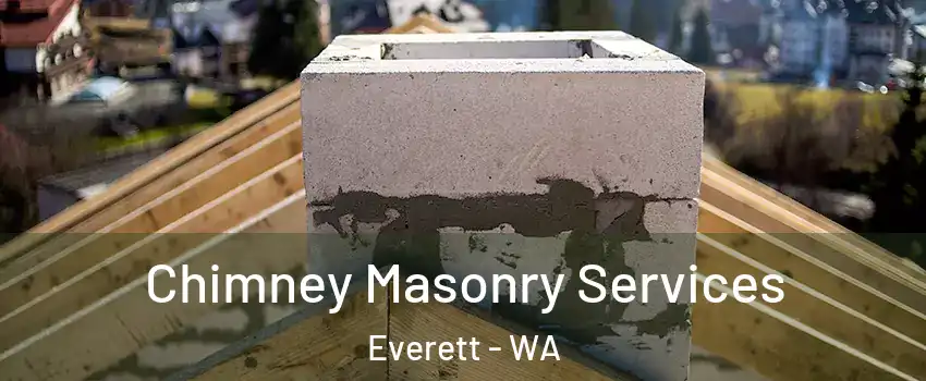  Chimney Masonry Services Everett - WA