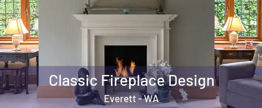  Classic Fireplace Design Everett - WA