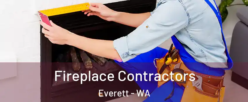 Fireplace Contractors Everett - WA