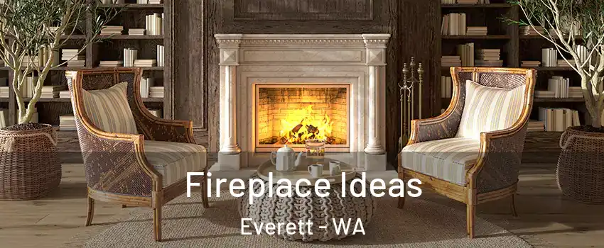  Fireplace Ideas Everett - WA
