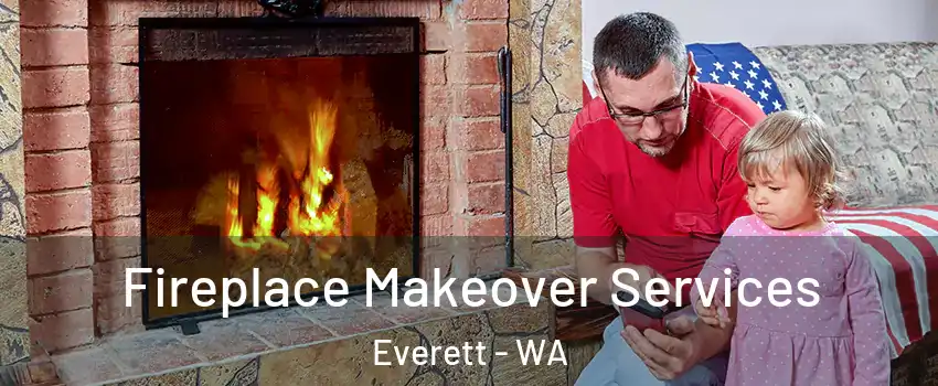  Fireplace Makeover Services Everett - WA