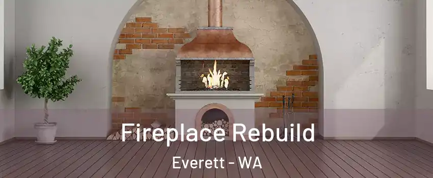  Fireplace Rebuild Everett - WA