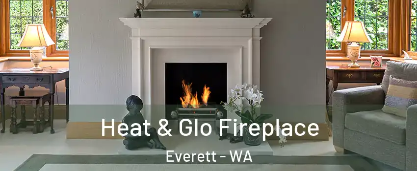  Heat & Glo Fireplace Everett - WA