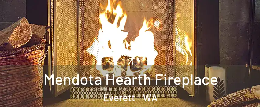  Mendota Hearth Fireplace Everett - WA