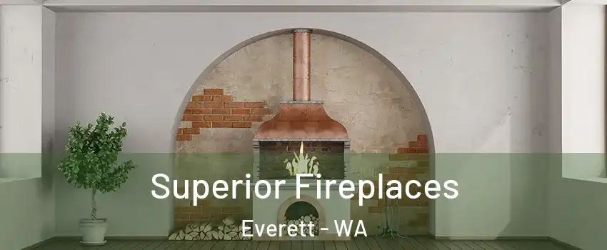  Superior Fireplaces Everett - WA